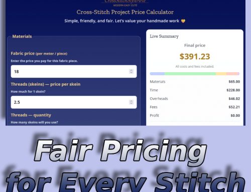 Cross Stitch Price Calculator – Free Online Tool to Estimate Embroidery Cost, Stitching Time, Backstitch, and Project Expenses