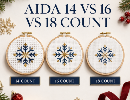 Aida 14 vs 16 vs 18 Count: Which Cross Stitch Fabric Should You Choose?